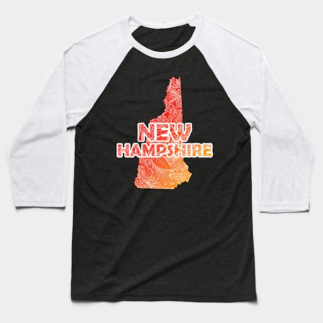 Colorful mandala art map of New Hampshire with text in red and orange Baseball T-Shirt by Happy Citizen